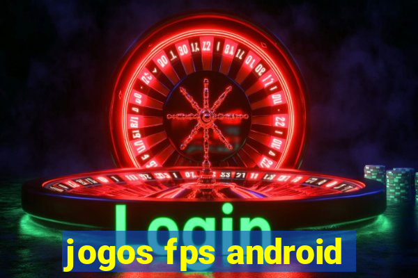 jogos fps android